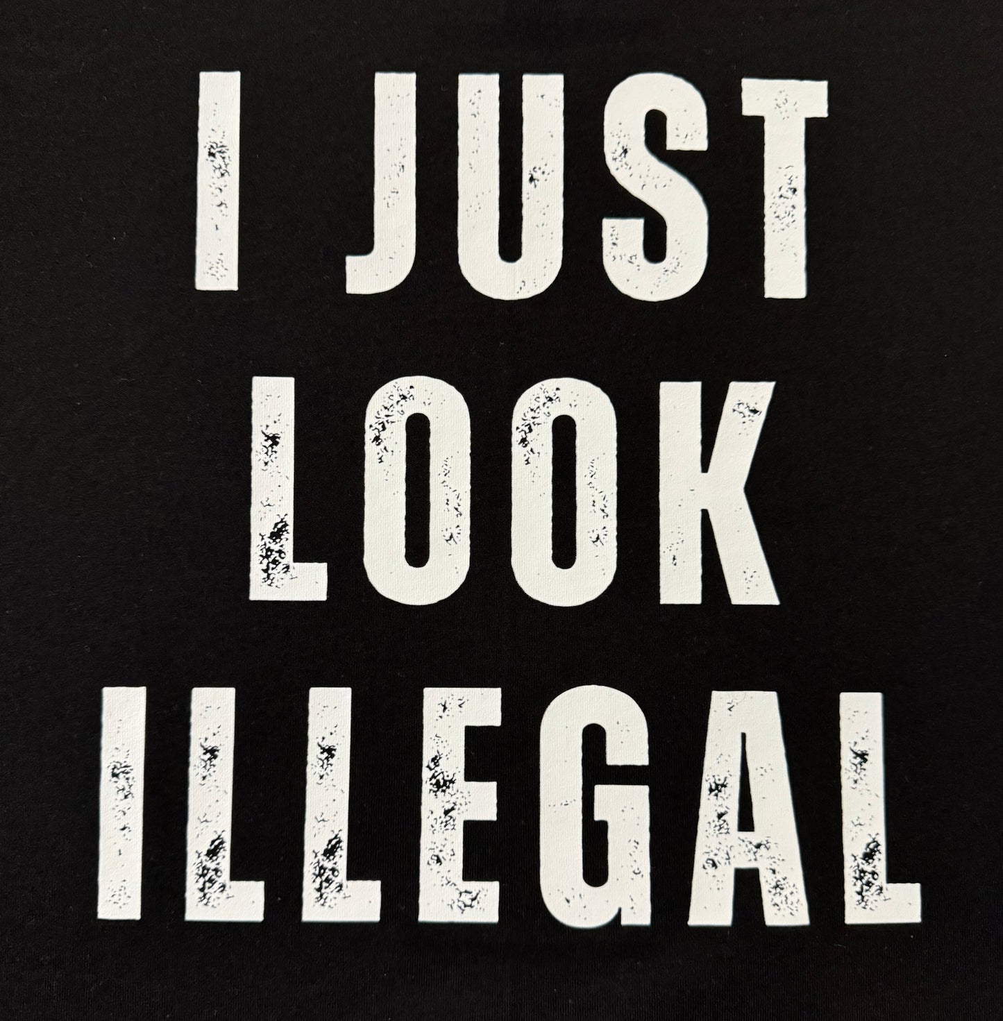 I just look Illegal Graphic T