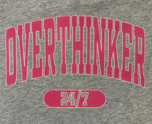 OVERTHINKER 24/7 GRAPHIC T