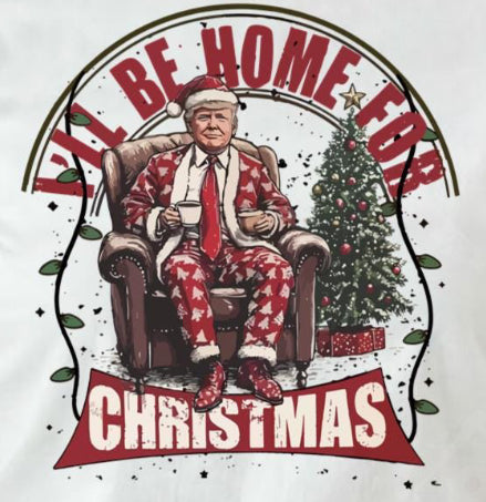 Trump I'll Be Home For Christmas Graphic T-Shirt