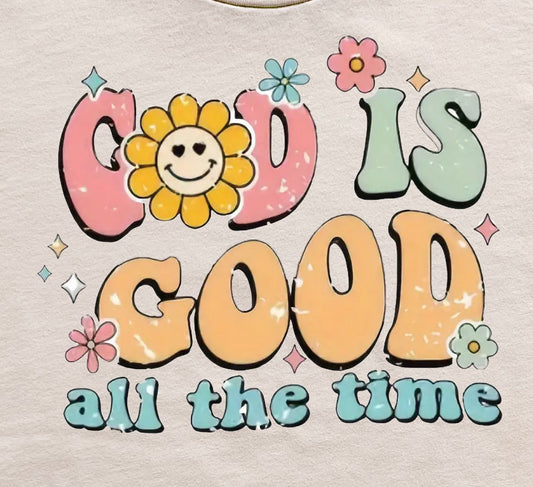 God Is Good All The Time Graphic T