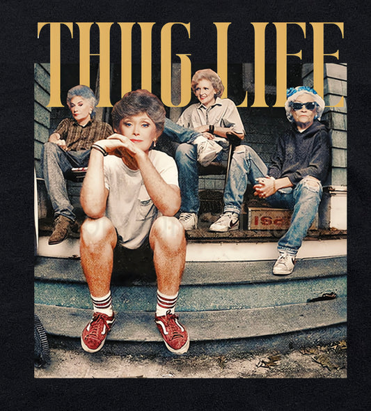 Golden Girls Thug Life Graphic T