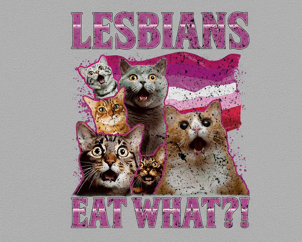Lesbians Eat What? Graphic T-Shirt