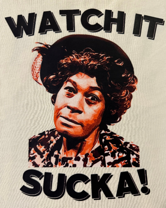 WATCH IT SUCKA GRAPHIC T